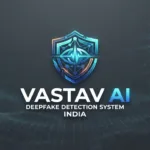 Vastav AI: A IA que detecta deepfakes com precisão